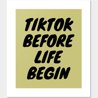 Tiktok before life begin Posters and Art